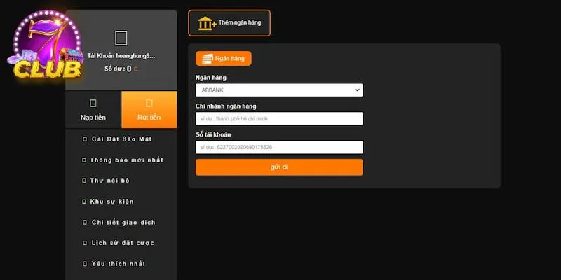 Điền đầy đủ và chính xác các thông tin trong lệnh rút tiền 7club